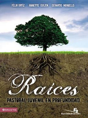 Raices Pastoral Juvenil En Profundidad