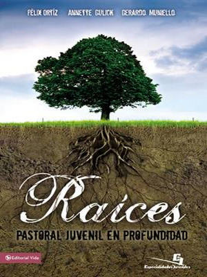 Raices Pastoral Juvenil En Profundidad
