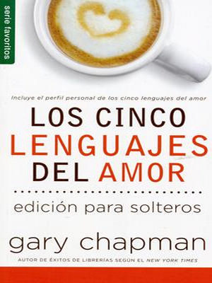 Los Cinco Lenguajes Del Amor Para Solteros