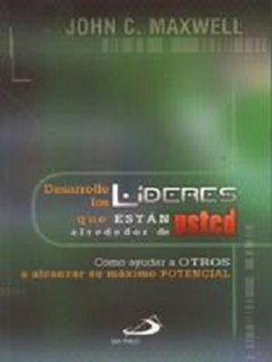 Desarrolle Los Lideres Que Están A Su Alrededor