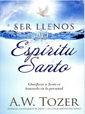 Ser Llenos Del Espiritu Santo