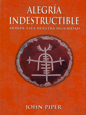 Alegría Indestructible